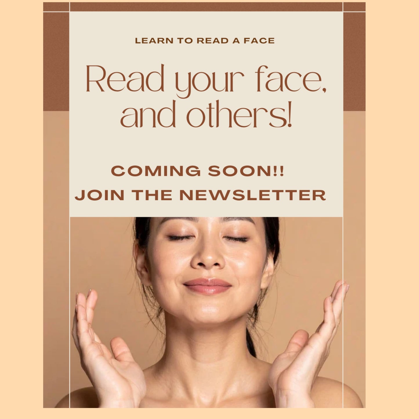 Learn the hidden secrets in your face! Coming Soon